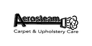 AEROSTEAM CARPET & UPHOLSTERY CARE trademark