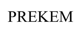 PREKEM trademark