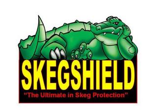 SKEGSHIELD "THE ULTIMATE IN SKEG PROTECTION" trademark