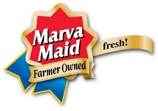 MARVA MAID FARMER OWNED FRESH ! trademark