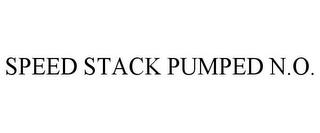 SPEED STACK PUMPED N.O. trademark