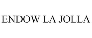 ENDOW LA JOLLA trademark