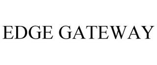 EDGE GATEWAY trademark