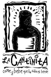 LA CANTINITA COME Y BEBE QUE LA VIDA ES BREVE trademark