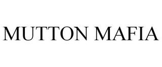 MUTTON MAFIA trademark