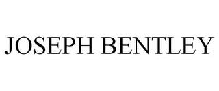 JOSEPH BENTLEY trademark