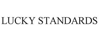 LUCKY STANDARDS trademark