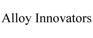 ALLOY INNOVATORS trademark