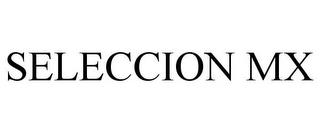 SELECCION MX trademark