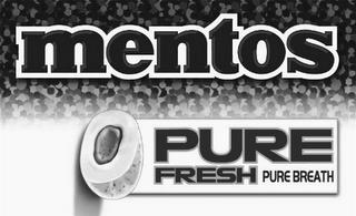 MENTOS PURE FRESH PURE BREATH trademark