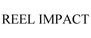 REEL IMPACT trademark