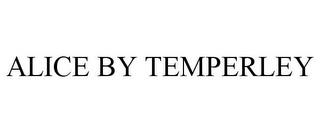 ALICE BY TEMPERLEY trademark