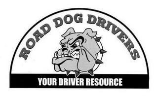 ROAD DOG DRIVERS YOUR DRIVER RESOURCE trademark