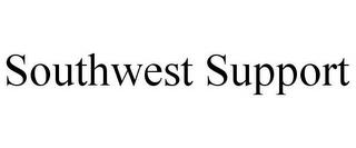 SOUTHWEST SUPPORT trademark