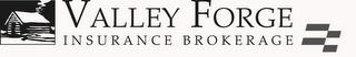 VALLEY FORGE INSURANCE BROKERAGE trademark