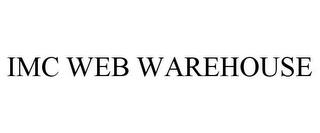 IMC WEB WAREHOUSE trademark