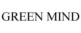 GREEN MIND trademark