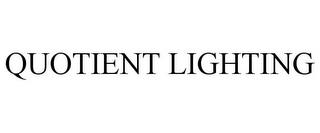 QUOTIENT LIGHTING trademark