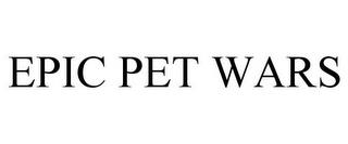 EPIC PET WARS trademark