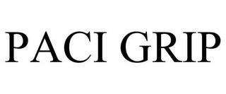 PACI GRIP trademark