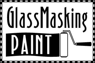 GLASSMASKING PAINT trademark