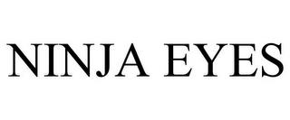 NINJA EYES trademark