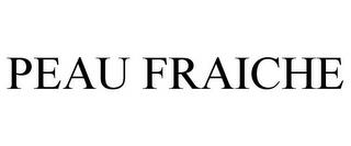 PEAU FRAICHE trademark