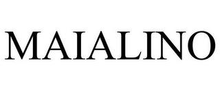 MAIALINO trademark