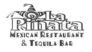 LA PINATA MEXICAN RESTAURANT & TEQUILA BAR trademark