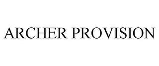 ARCHER PROVISION trademark