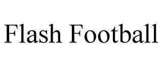 FLASH FOOTBALL trademark