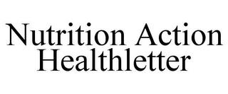 NUTRITION ACTION HEALTHLETTER trademark