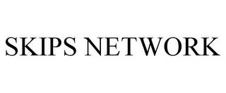 SKIPS NETWORK trademark