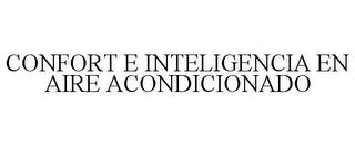 CONFORT E INTELIGENCIA EN AIRE ACONDICIONADO trademark