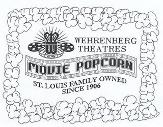 WEHRENBERG THEATRES MOVIE POPCORN ST.LOUIS FAMILY OWNED SINCE 1906 trademark