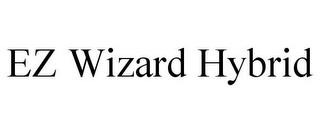 EZ WIZARD HYBRID trademark