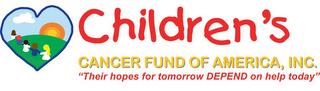 CHILDREN'S CANCER FUND OF AMERICA, INC. "THEIR HOPES FOR TOMORROW DEPEND ON HELP TODAY" trademark