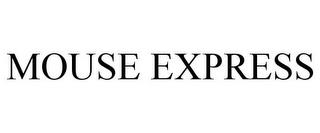 MOUSE EXPRESS trademark