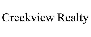 CREEKVIEW REALTY trademark