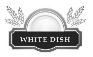 WHITE DISH trademark