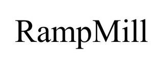 RAMPMILL trademark