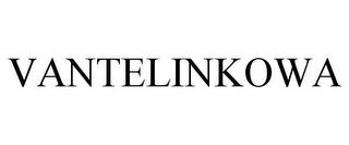 VANTELINKOWA trademark