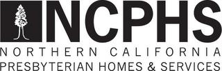 NCPHS NORTHERN CALIFORNIA PRESBYTERIAN HOMES & SERVICES trademark