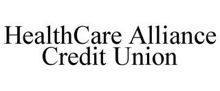 HEALTHCARE ALLIANCE CREDIT UNION trademark