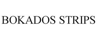 BOKADOS STRIPS trademark