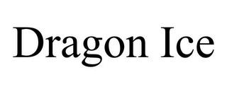 DRAGON ICE trademark