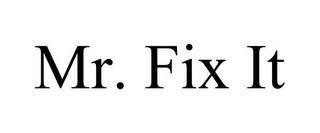 MR. FIX IT trademark