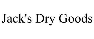 JACK'S DRY GOODS trademark