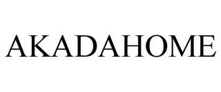 AKADAHOME trademark