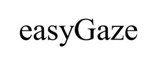 EASYGAZE trademark